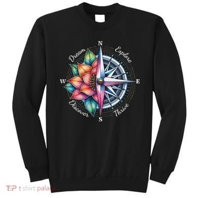 Traveler Compass Dream Explore Discover Thrive Adventure Sweatshirt