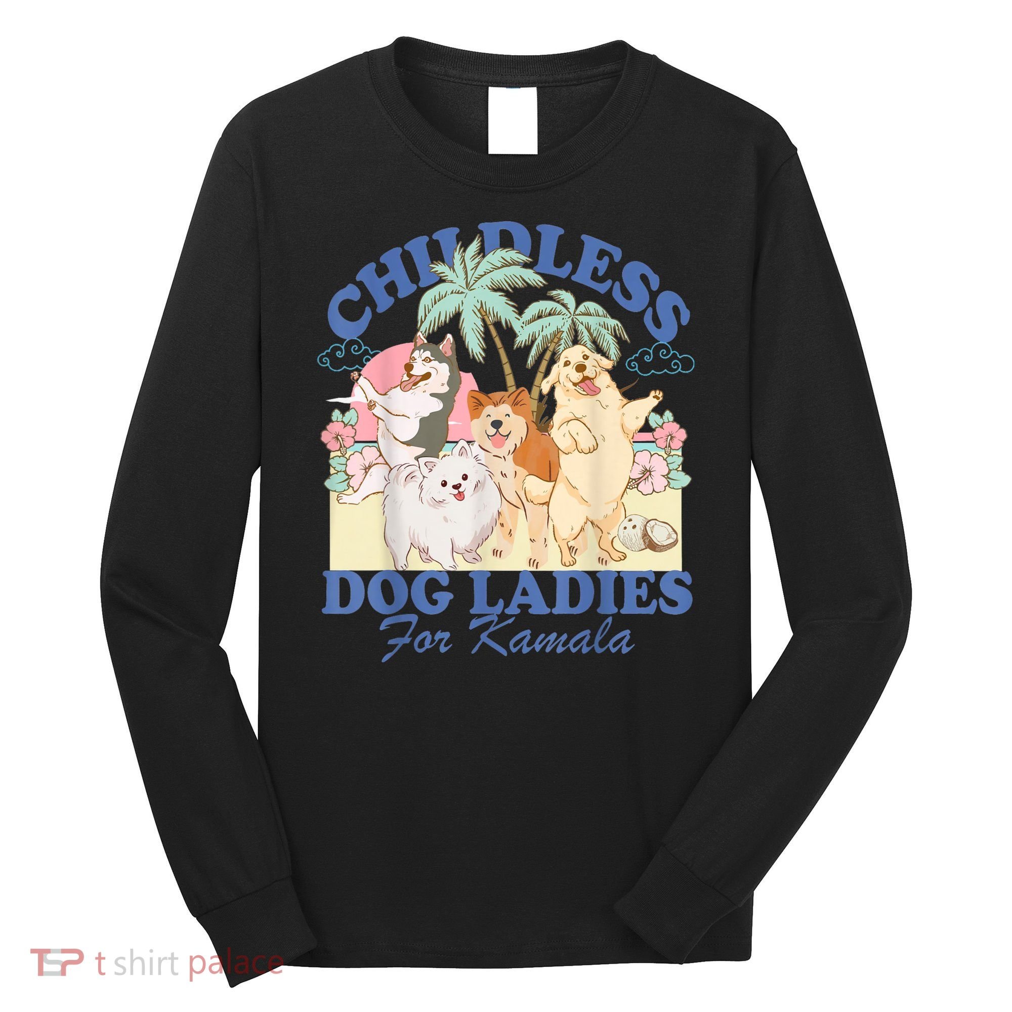 This Childless Dog Lady Is Voting Kamalaharris 2024 Long Sleeve Shirt