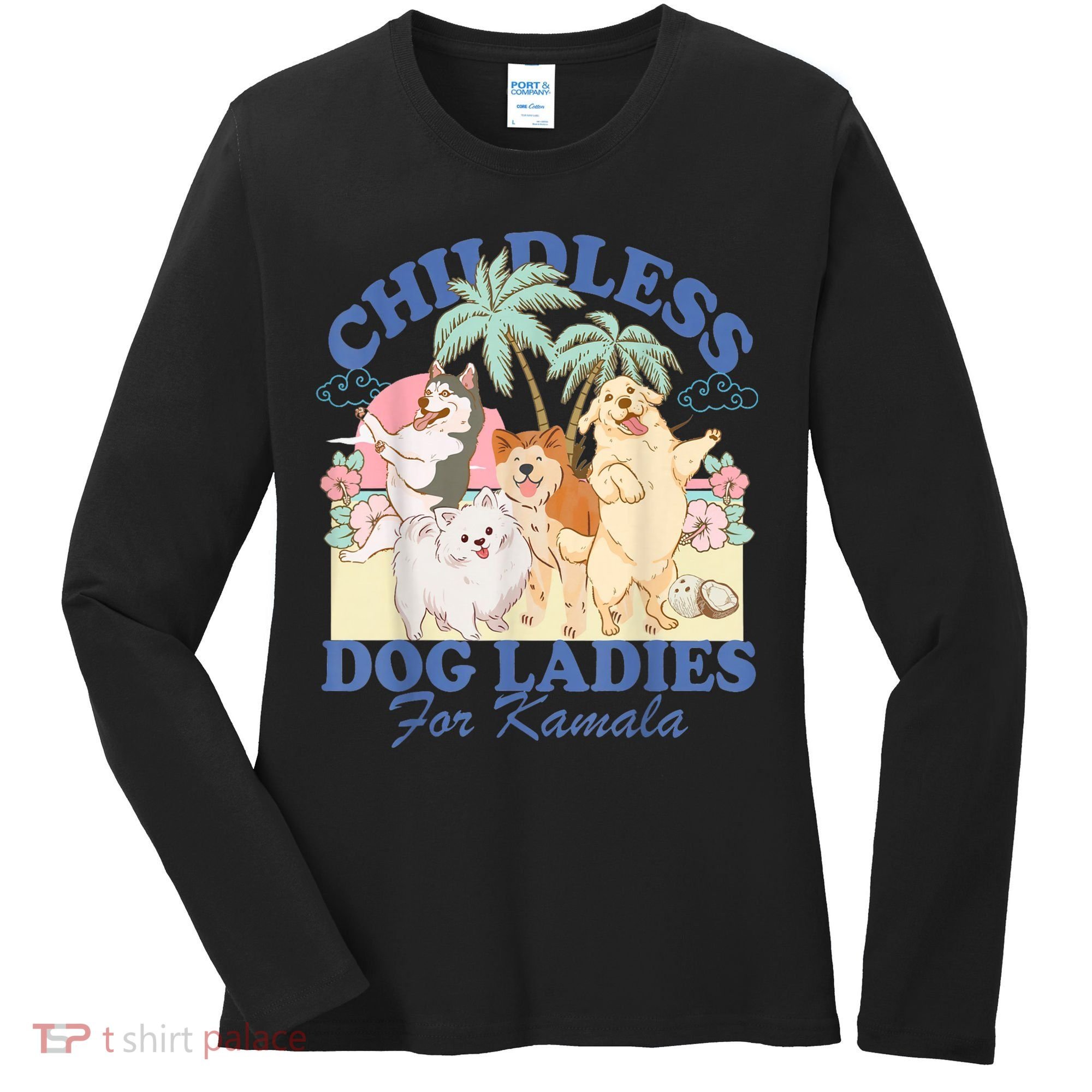 This Childless Dog Lady Is Voting Kamalaharris 2024 Women's Long Sleeve Shirt