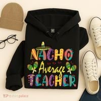 Teacher Cinco De Mayo Nacho Average Teacher Sombrero Hoodie thumb 4