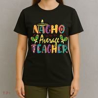 Teacher Cinco De Mayo Nacho Average Teacher Sombrero T-Shirt thumb 4