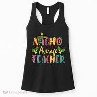 Teacher Cinco De Mayo Nacho Average Teacher Sombrero Women's Tank Top thumb 0