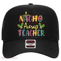 Teacher Cinco De Mayo Nacho Average Teacher Sombrero Hat thumb 0