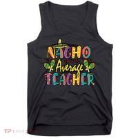 Teacher Cinco De Mayo Nacho Average Teacher Sombrero Tank Top thumb 0