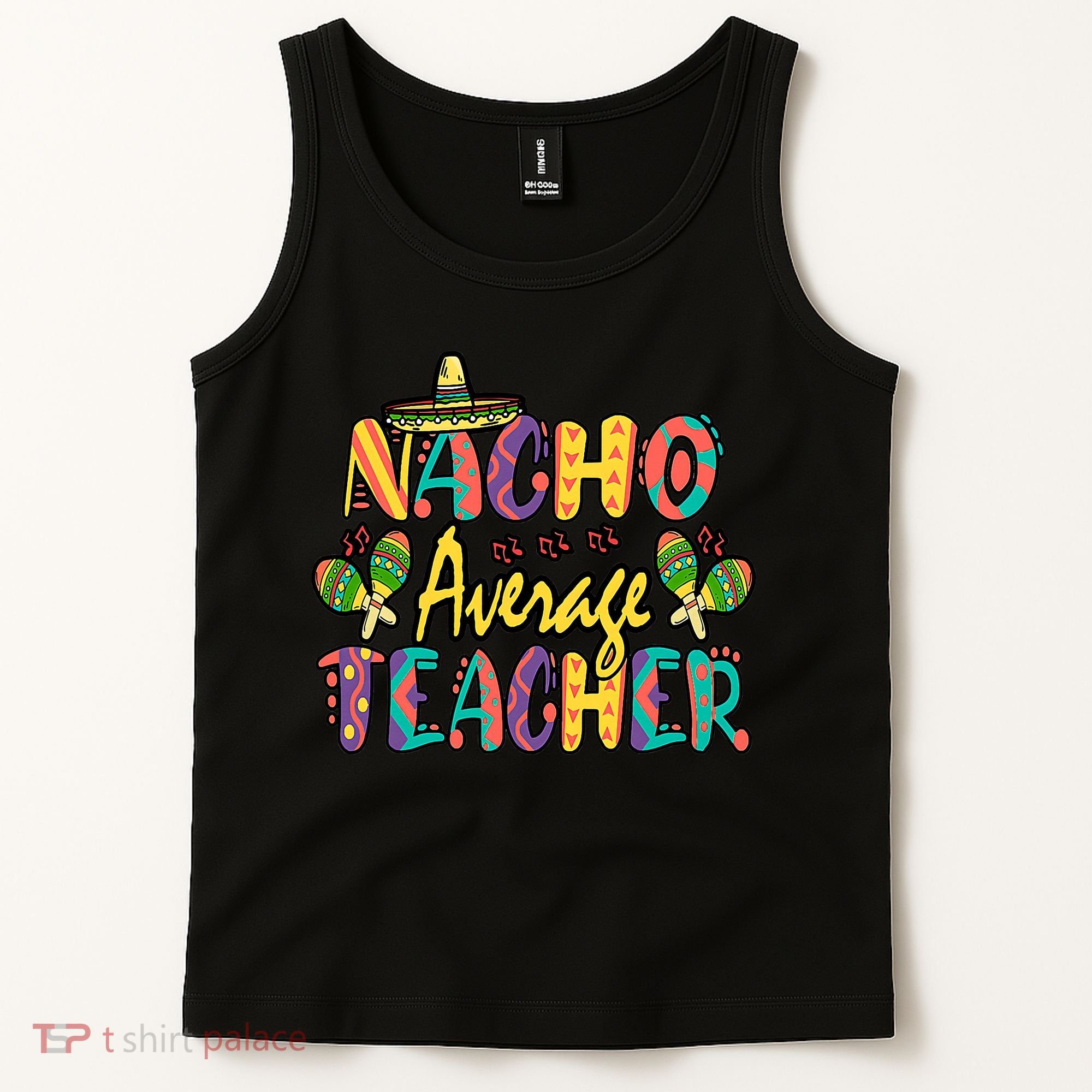 Teacher Cinco De Mayo Nacho Average Teacher Sombrero Tank Top