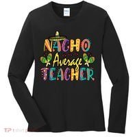 Teacher Cinco De Mayo Nacho Average Teacher Sombrero Women's Long Sleeve Shirt thumb 0