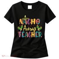 Teacher Cinco De Mayo Nacho Average Teacher Sombrero Women's T-Shirt thumb 0