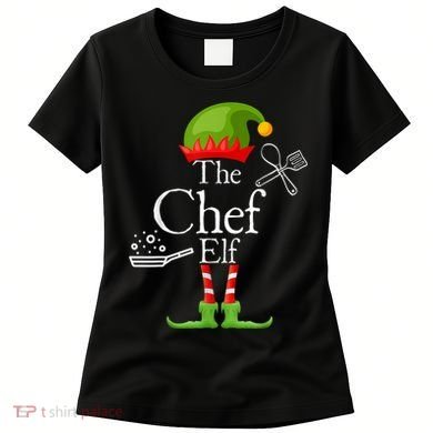 The Chef Elf Matching Family Holidays Women's T-Shirt