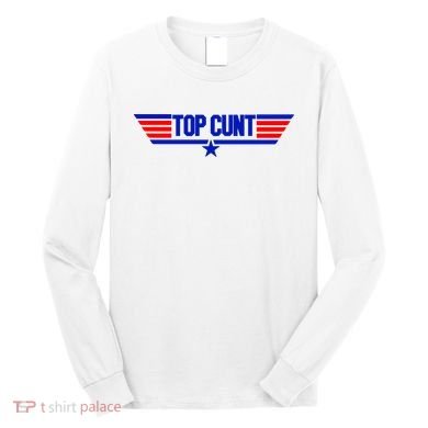Top Cunt Funny Parody Long Sleeve Shirt