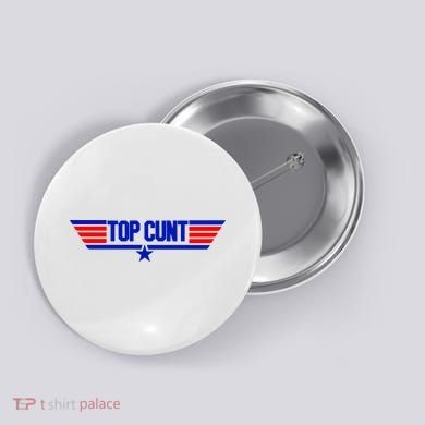 Top Cunt Funny Parody Button