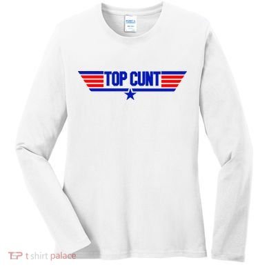 Top Cunt Funny Parody Women's Long Sleeve Shirt