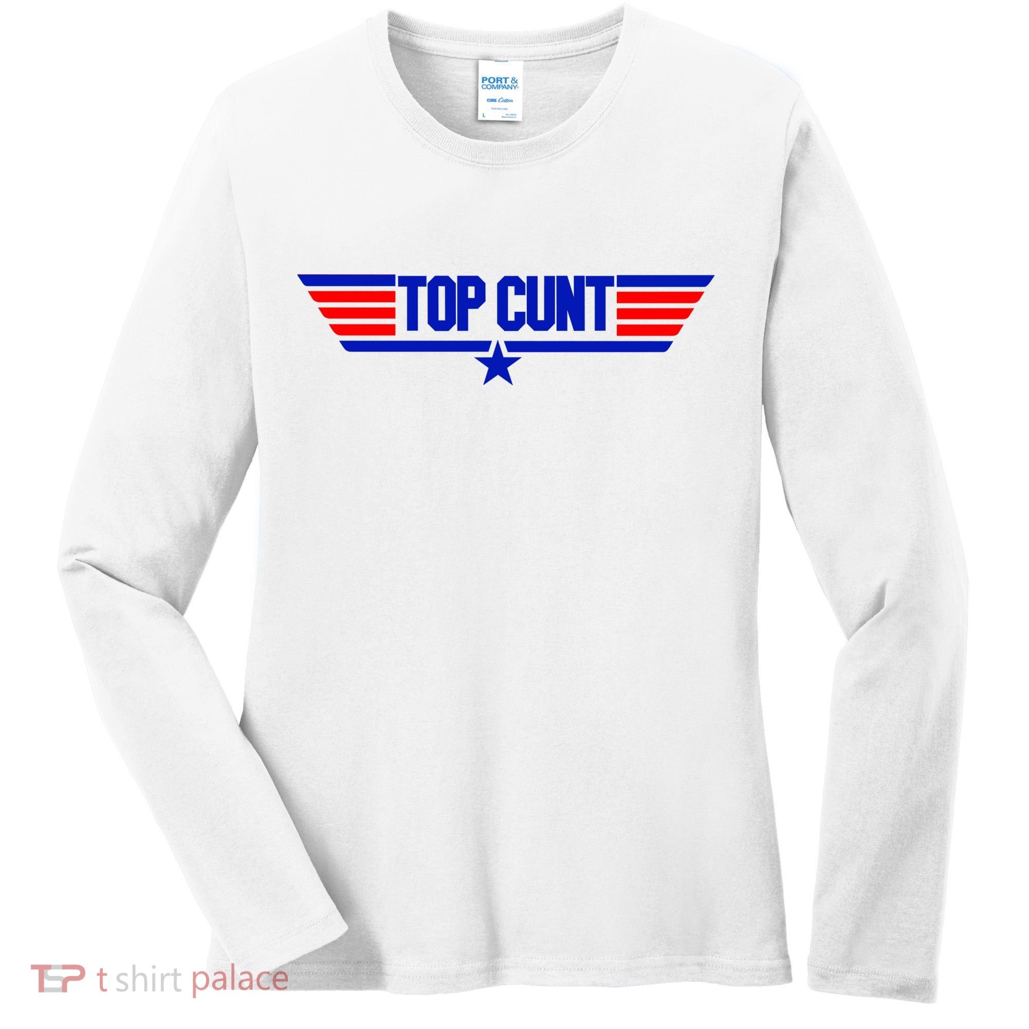 Top Cunt Funny Parody Women's Long Sleeve Shirt