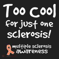 Too Cool For Just One Sclerosis Multiple Sclerosis Awareness Women's Sweatshirt thumb 2