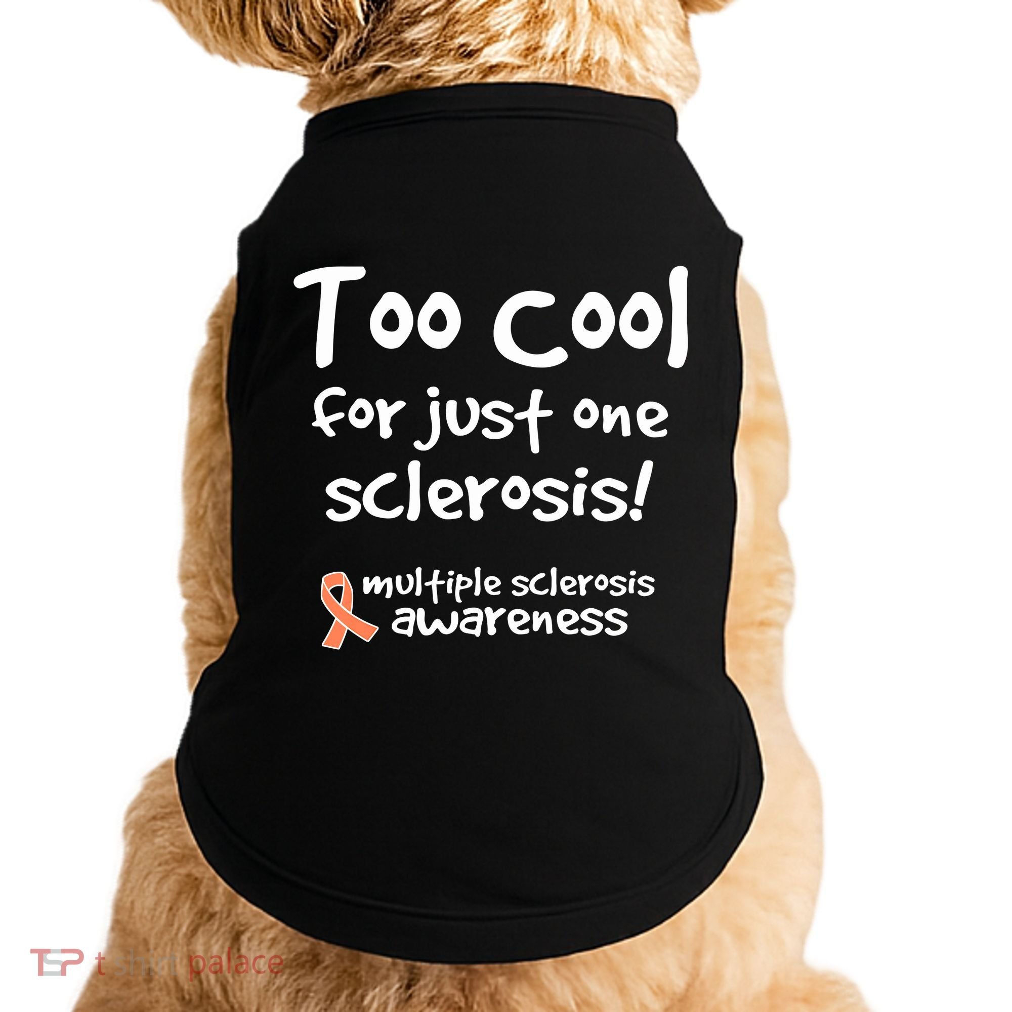 Too Cool For Just One Sclerosis Multiple Sclerosis Awareness Doggie Tank