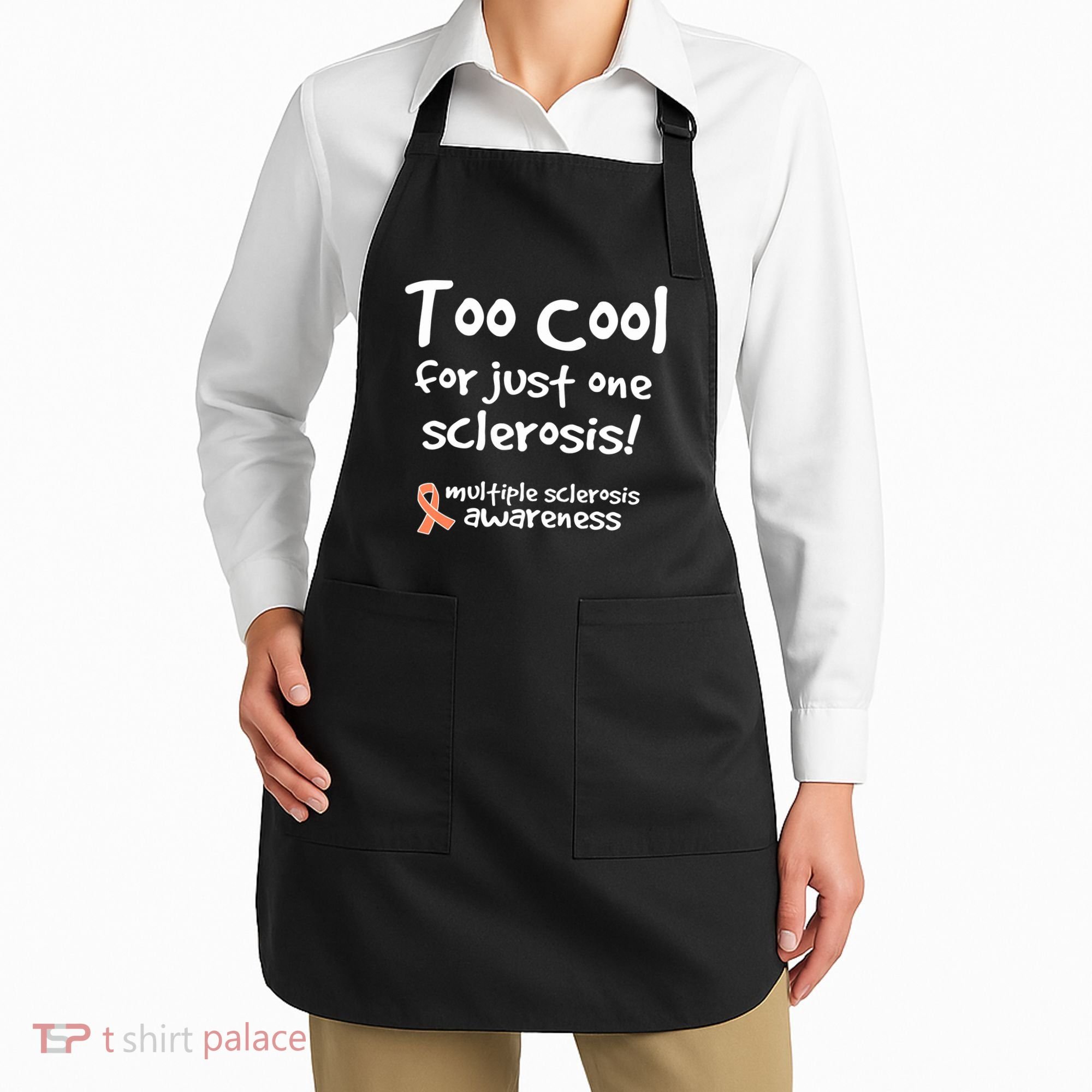 Too Cool For Just One Sclerosis Multiple Sclerosis Awareness Apron