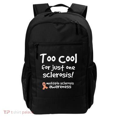 Too Cool For Just One Sclerosis Multiple Sclerosis Awareness Backpack