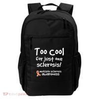 Too Cool For Just One Sclerosis Multiple Sclerosis Awareness Backpack thumb 0