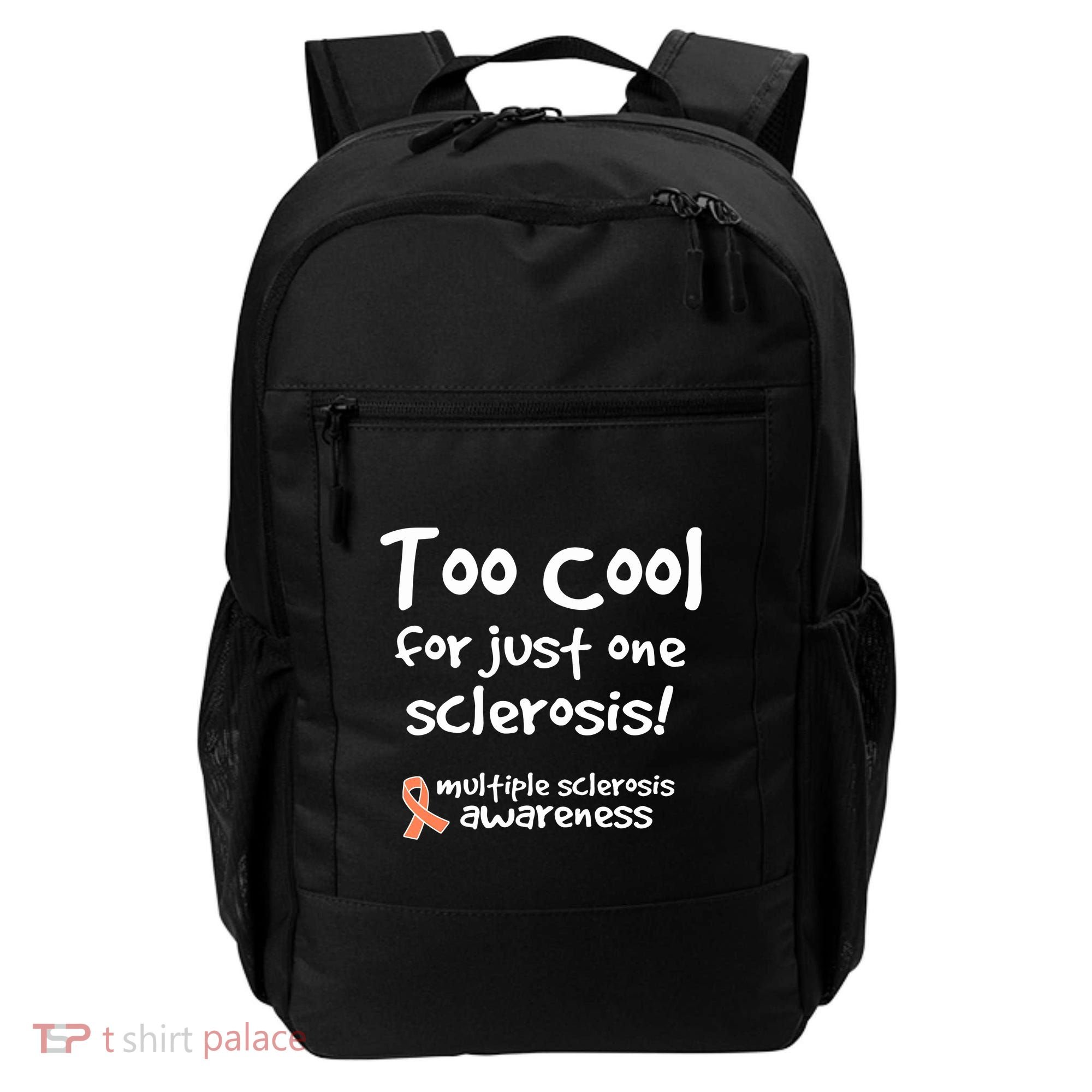 Too Cool For Just One Sclerosis Multiple Sclerosis Awareness Backpack