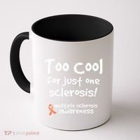 Too Cool For Just One Sclerosis Multiple Sclerosis Awareness Coffee Mug thumb 0