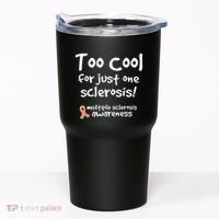 Too Cool For Just One Sclerosis Multiple Sclerosis Awareness Tumbler thumb 0