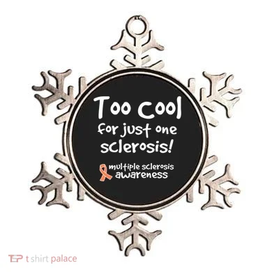Too Cool For Just One Sclerosis Multiple Sclerosis Awareness Ornament