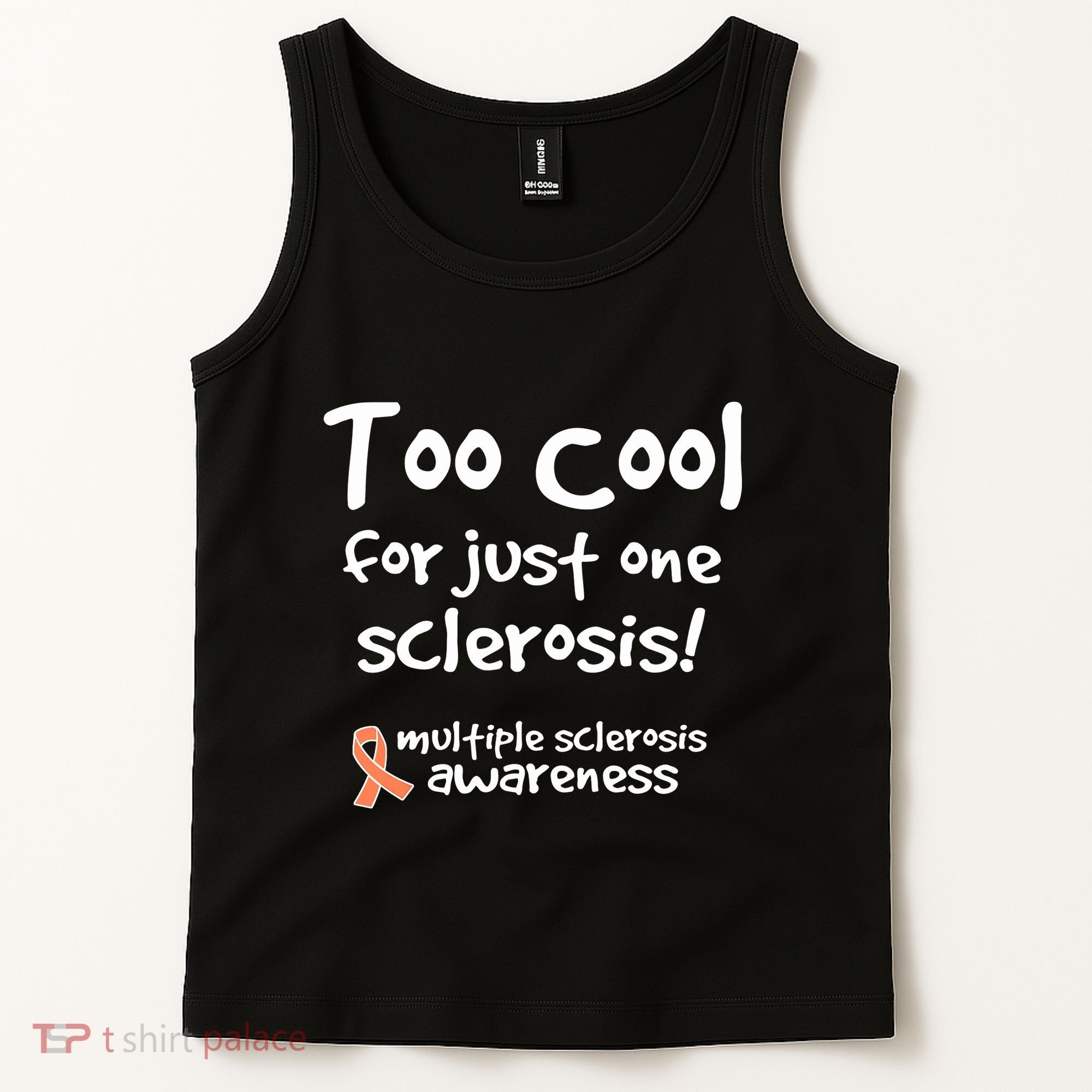Too Cool For Just One Sclerosis Multiple Sclerosis Awareness Tank Top