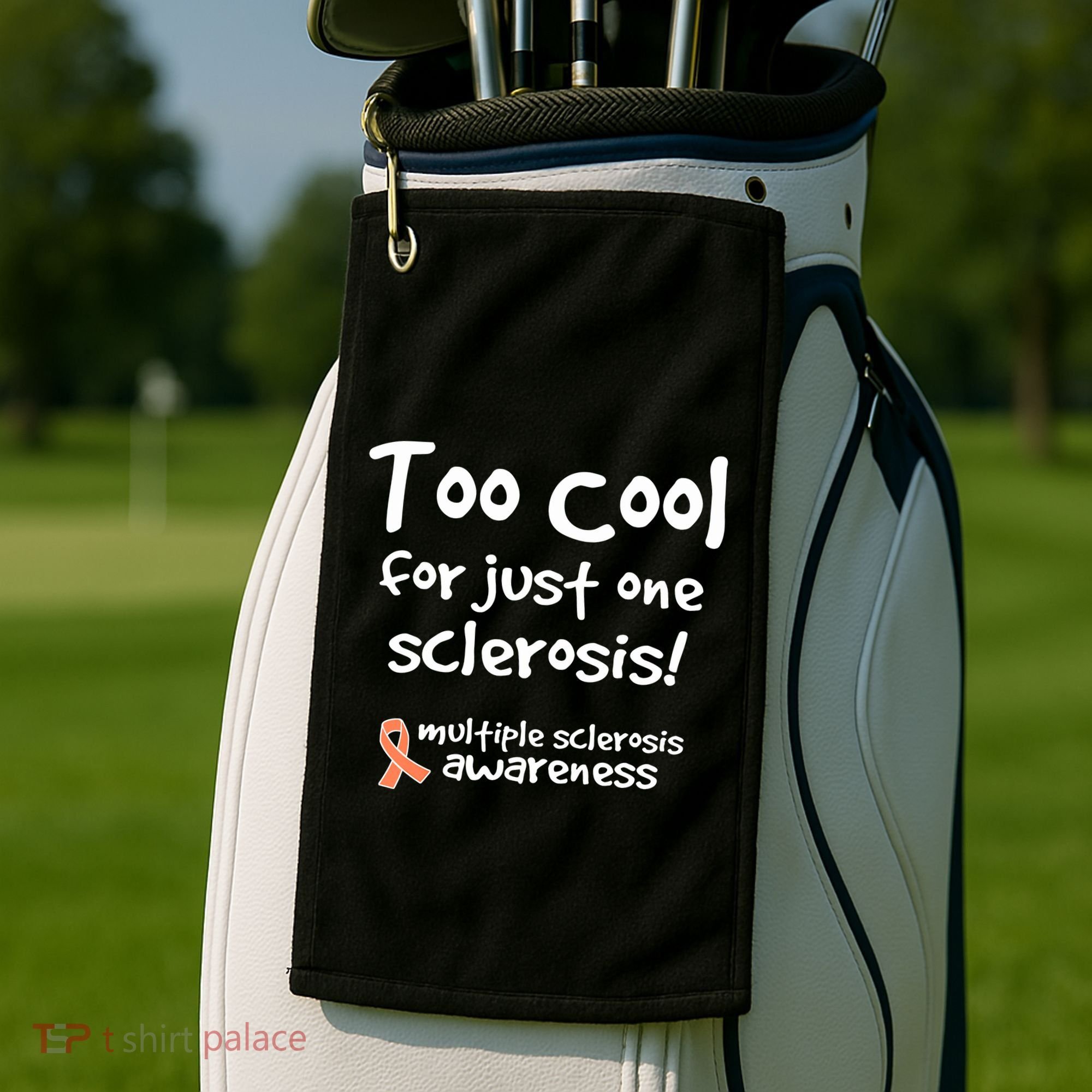Too Cool For Just One Sclerosis Multiple Sclerosis Awareness Golf Towel
