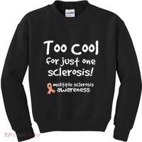 Too Cool For Just One Sclerosis Multiple Sclerosis Awareness Kids Sweatshirt thumb 0