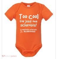 Too Cool For Just One Sclerosis Multiple Sclerosis Awareness Baby Bodysuit thumb 0