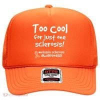 Too Cool For Just One Sclerosis Multiple Sclerosis Awareness Hat thumb 0