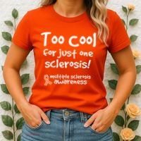 Too Cool For Just One Sclerosis Multiple Sclerosis Awareness Women's T-Shirt thumb 2