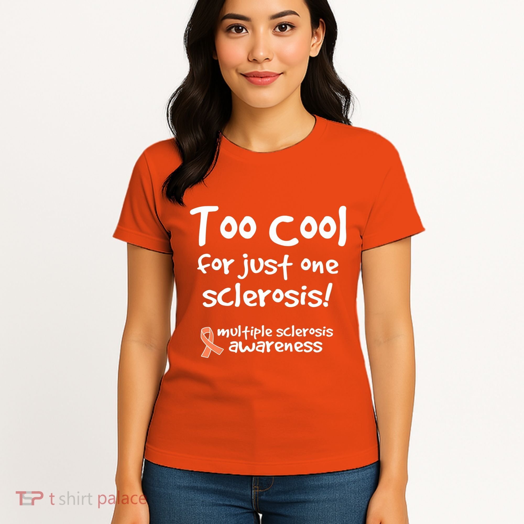 Too Cool For Just One Sclerosis Multiple Sclerosis Awareness Women's T-Shirt