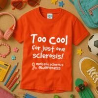 Too Cool For Just One Sclerosis Multiple Sclerosis Awareness Kids T-Shirt thumb 3