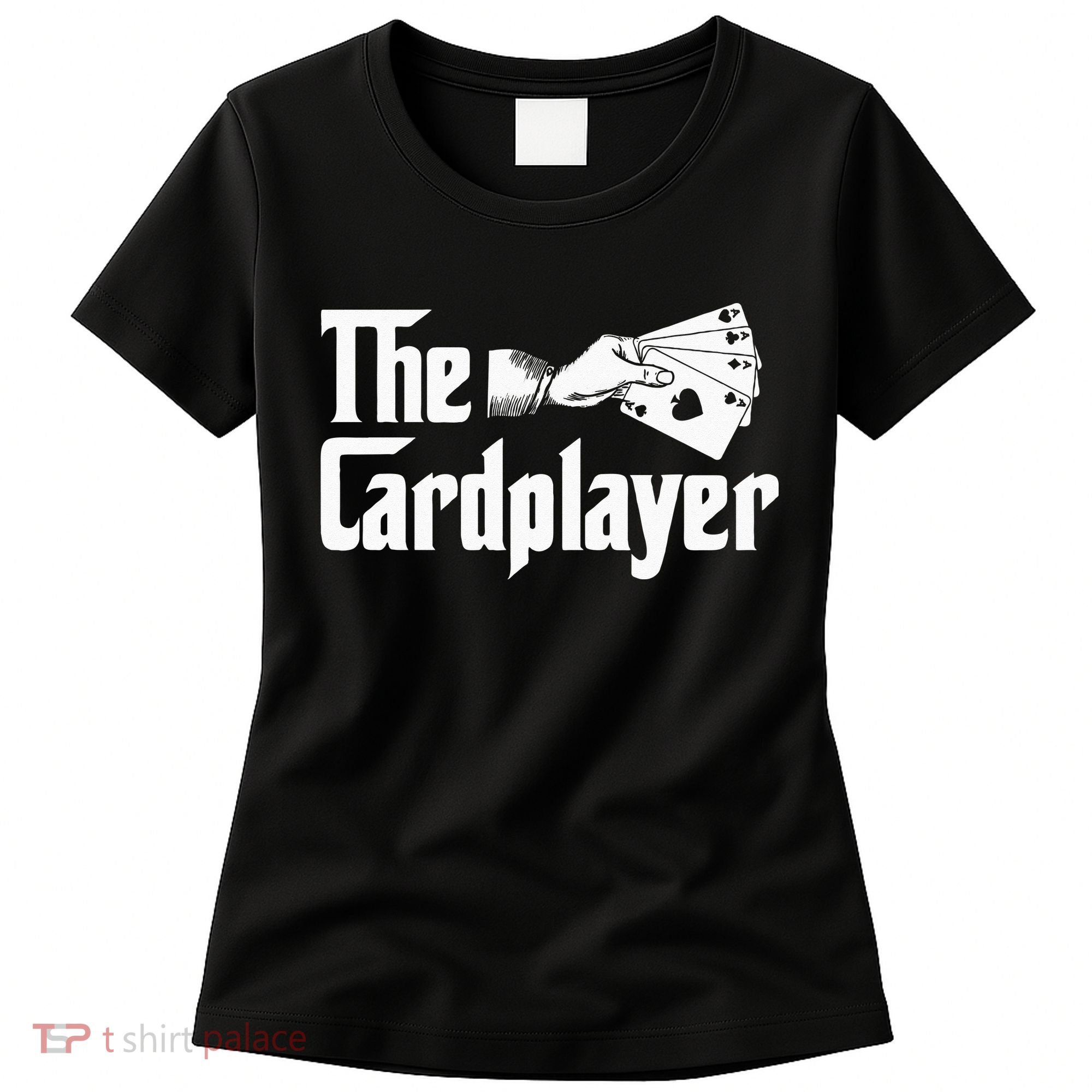 The Cardplayer Funny Poker Card Player Casino Gambler Women's T-Shirt