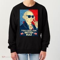 Too Cool For British Rule George Washington 4th of July Women's Sweatshirt thumb 0
