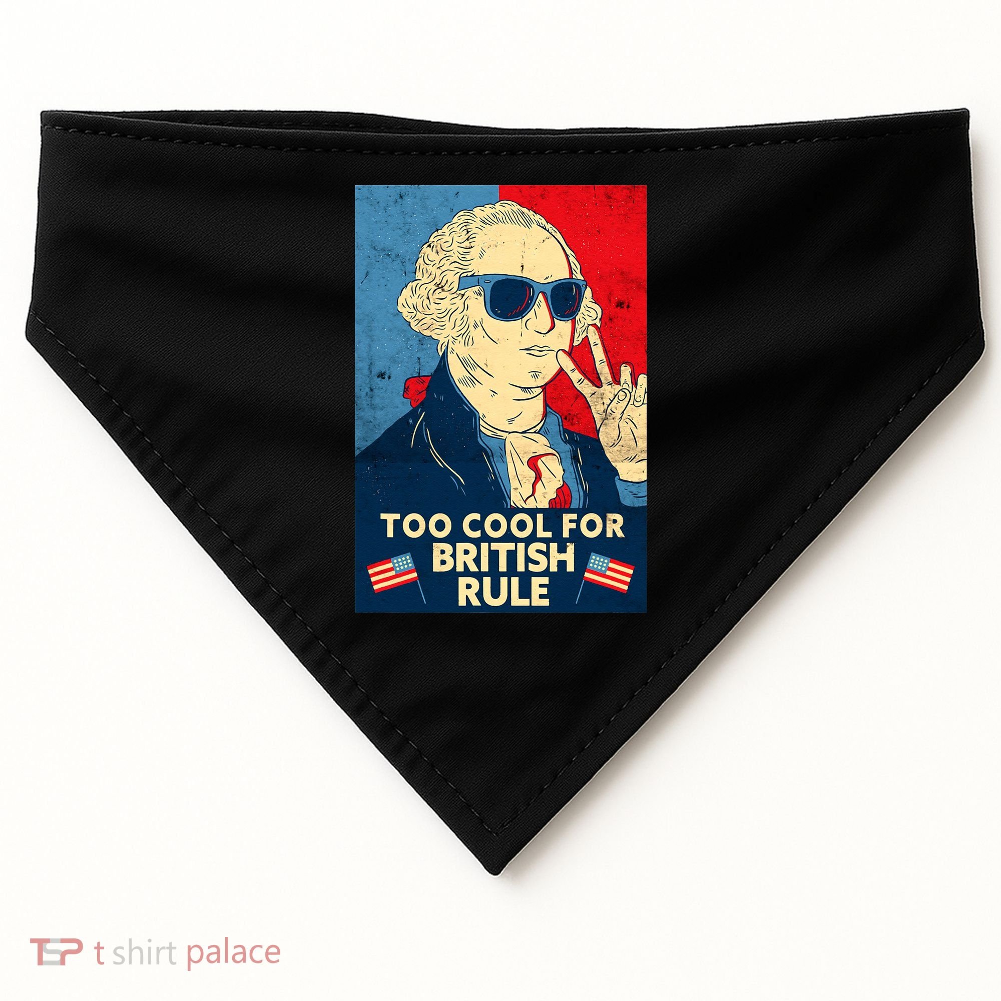 Too Cool For British Rule George Washington 4th of July USA-Made Doggie Bandana