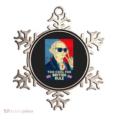 Too Cool For British Rule George Washington 4th of July Ornament