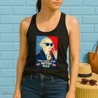 Too Cool For British Rule George Washington 4th of July Women's Tank Top thumb 2