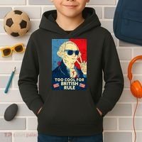 Too Cool For British Rule George Washington 4th of July Kids Hoodie thumb 2