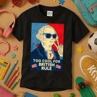 Too Cool For British Rule George Washington 4th of July Kids T-Shirt thumb 3