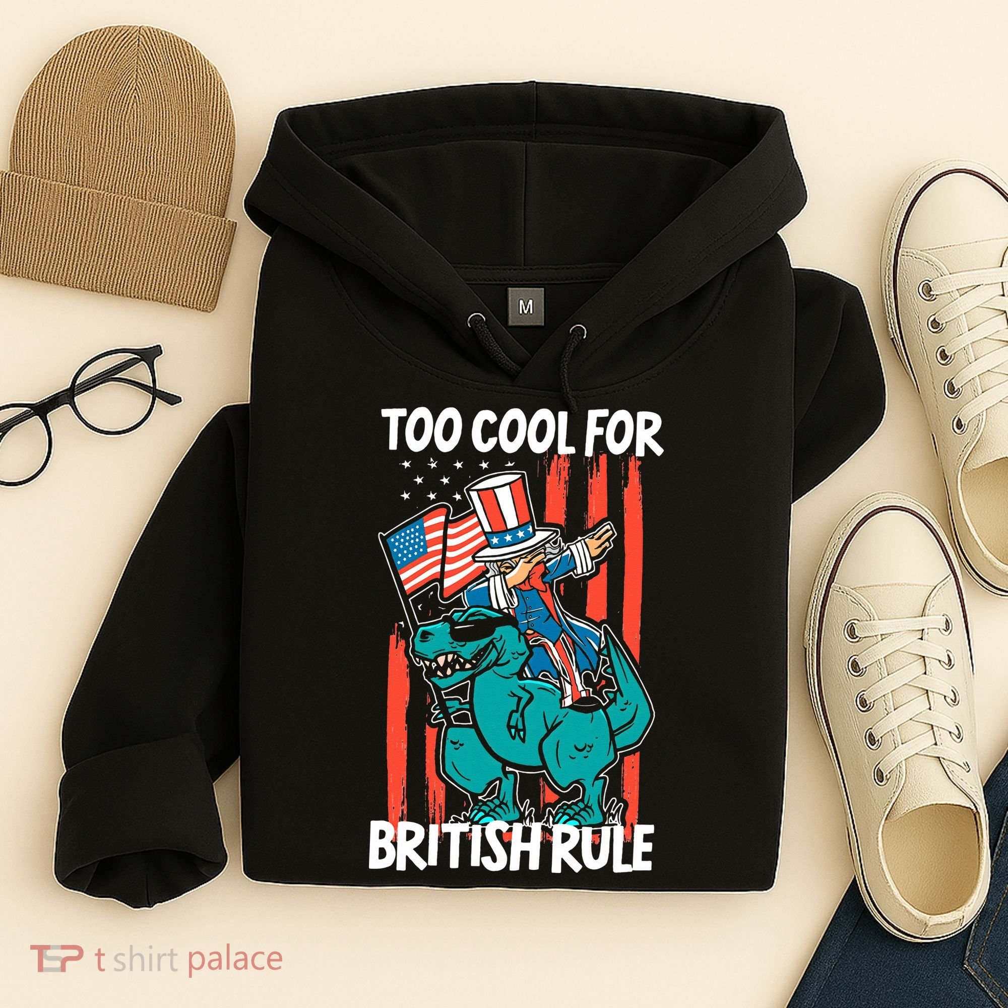 Too Cool For British Rule 4th Of July American Dinosaur Hoodie