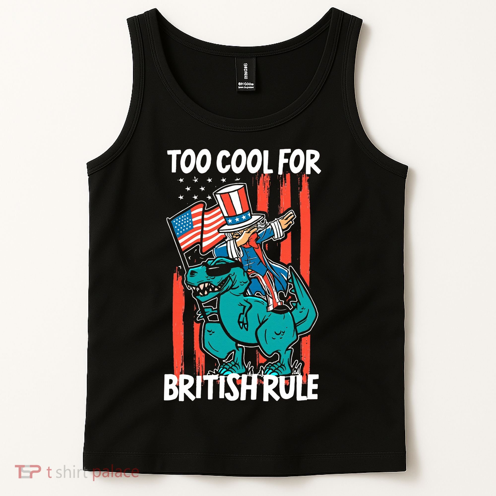 Too Cool For British Rule 4th Of July American Dinosaur Tank Top