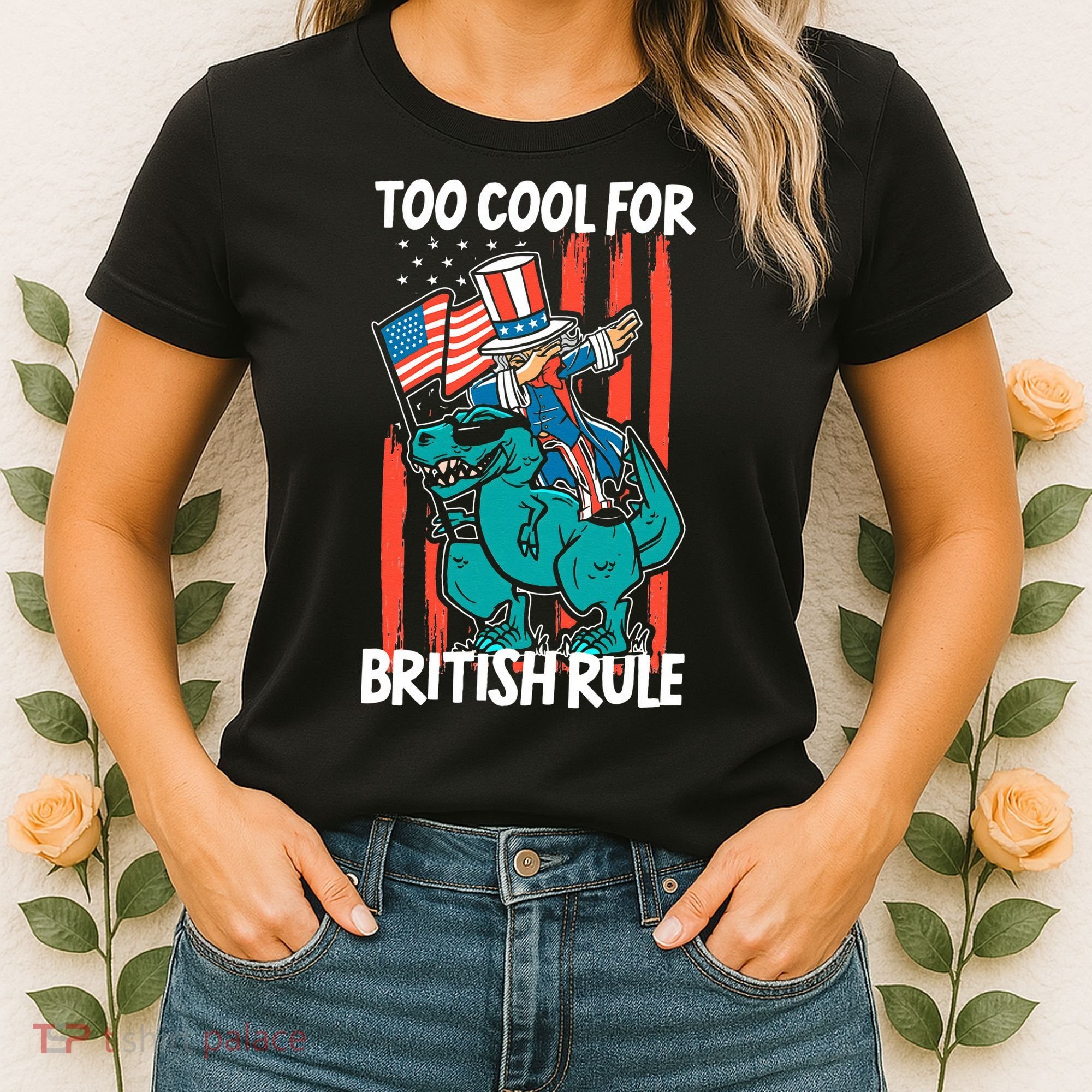 Too Cool For British Rule 4th Of July American Dinosaur Women's T-Shirt
