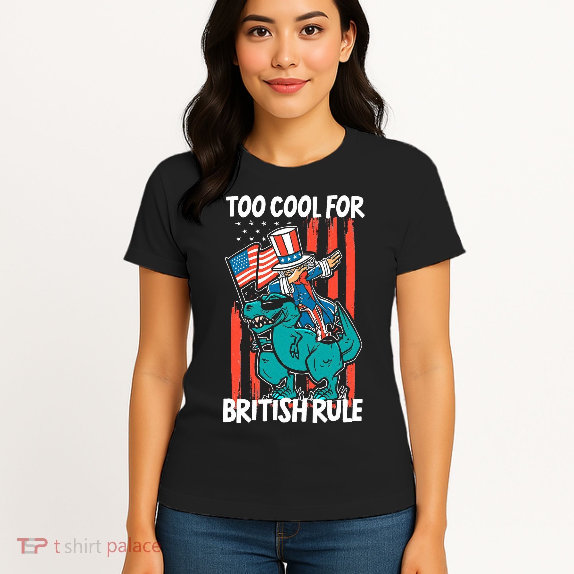 Too Cool For British Rule 4th Of July American Dinosaur Women's T-Shirt