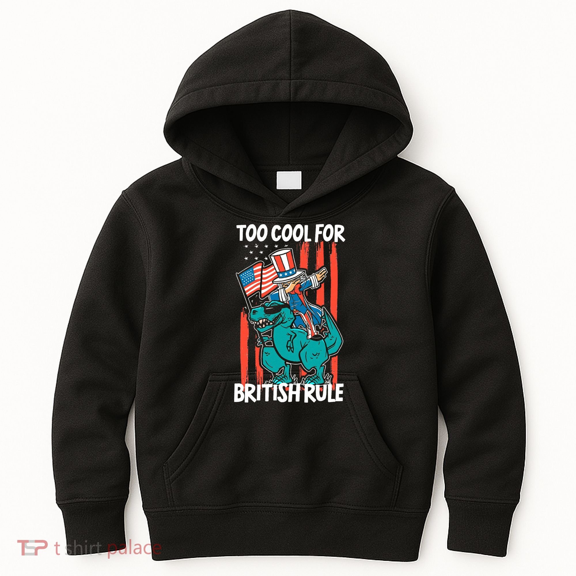 Too Cool For British Rule 4th Of July American Dinosaur Kids Hoodie