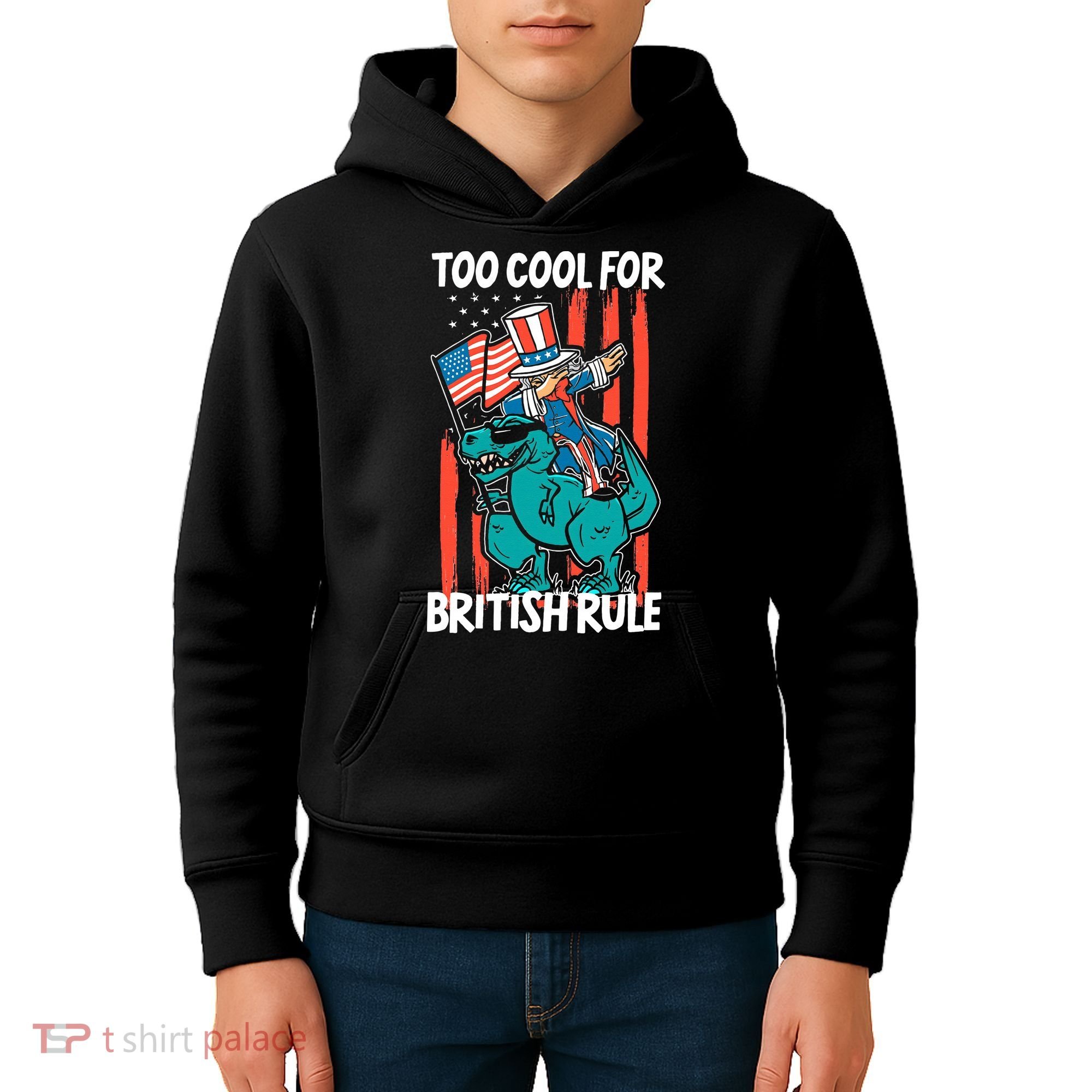 Too Cool For British Rule 4th Of July American Dinosaur Kids Hoodie