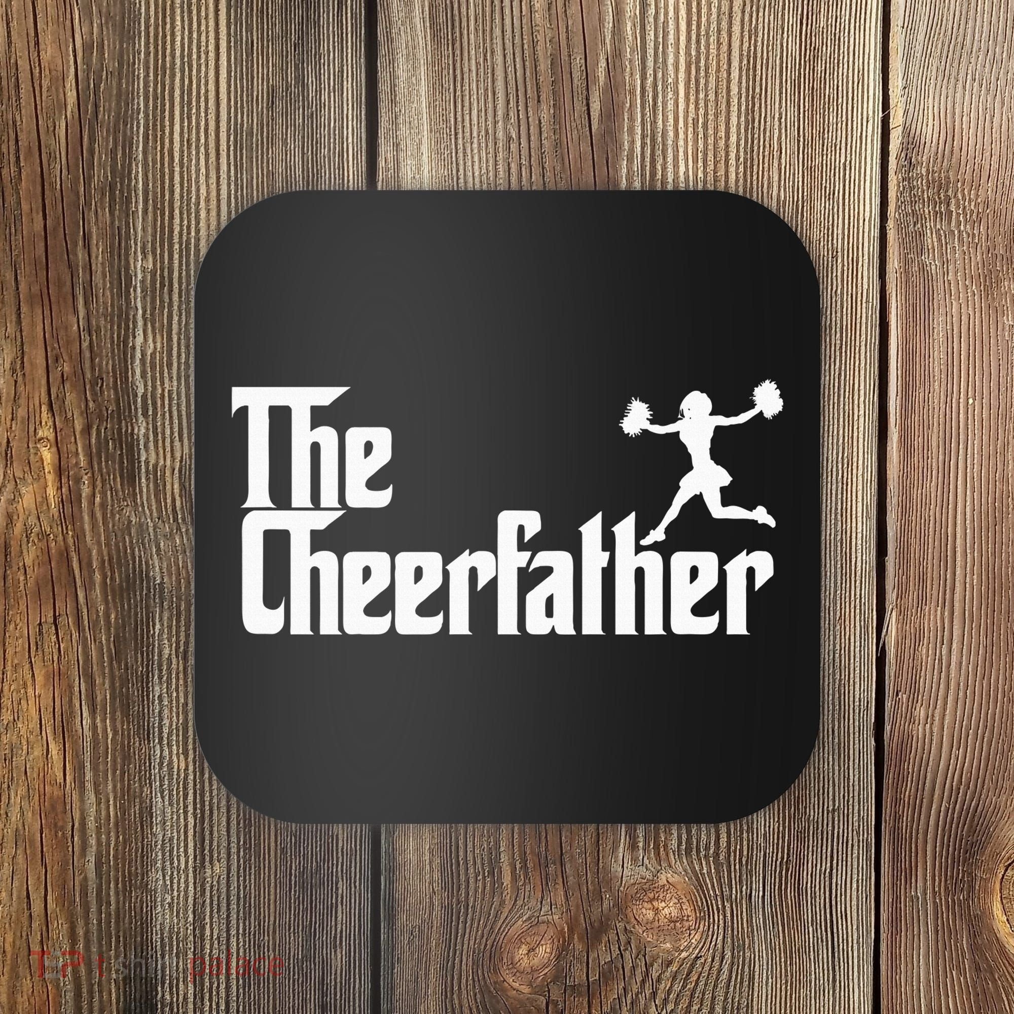 The Cheer Father Funny Cheerleader Father Dad Gift Coaster