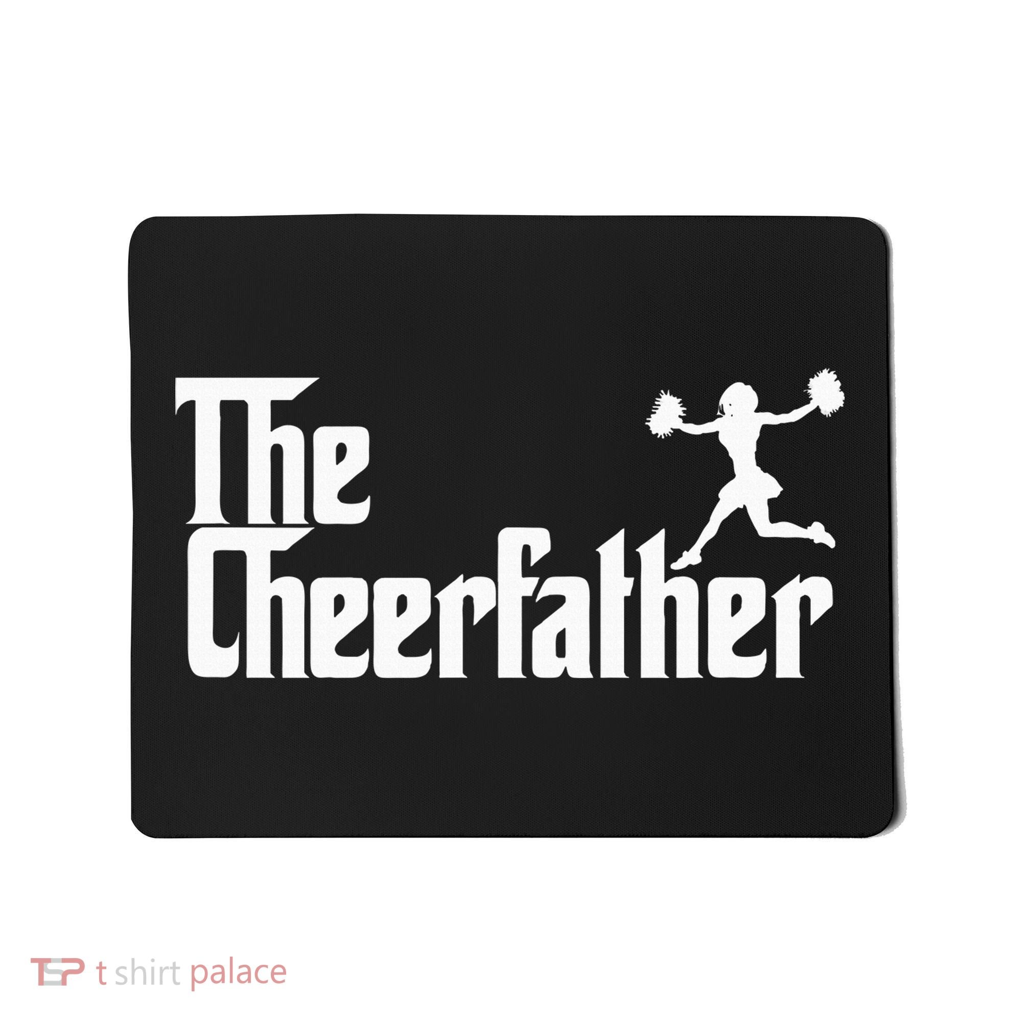 The Cheer Father Funny Cheerleader Father Dad Gift Mousepad