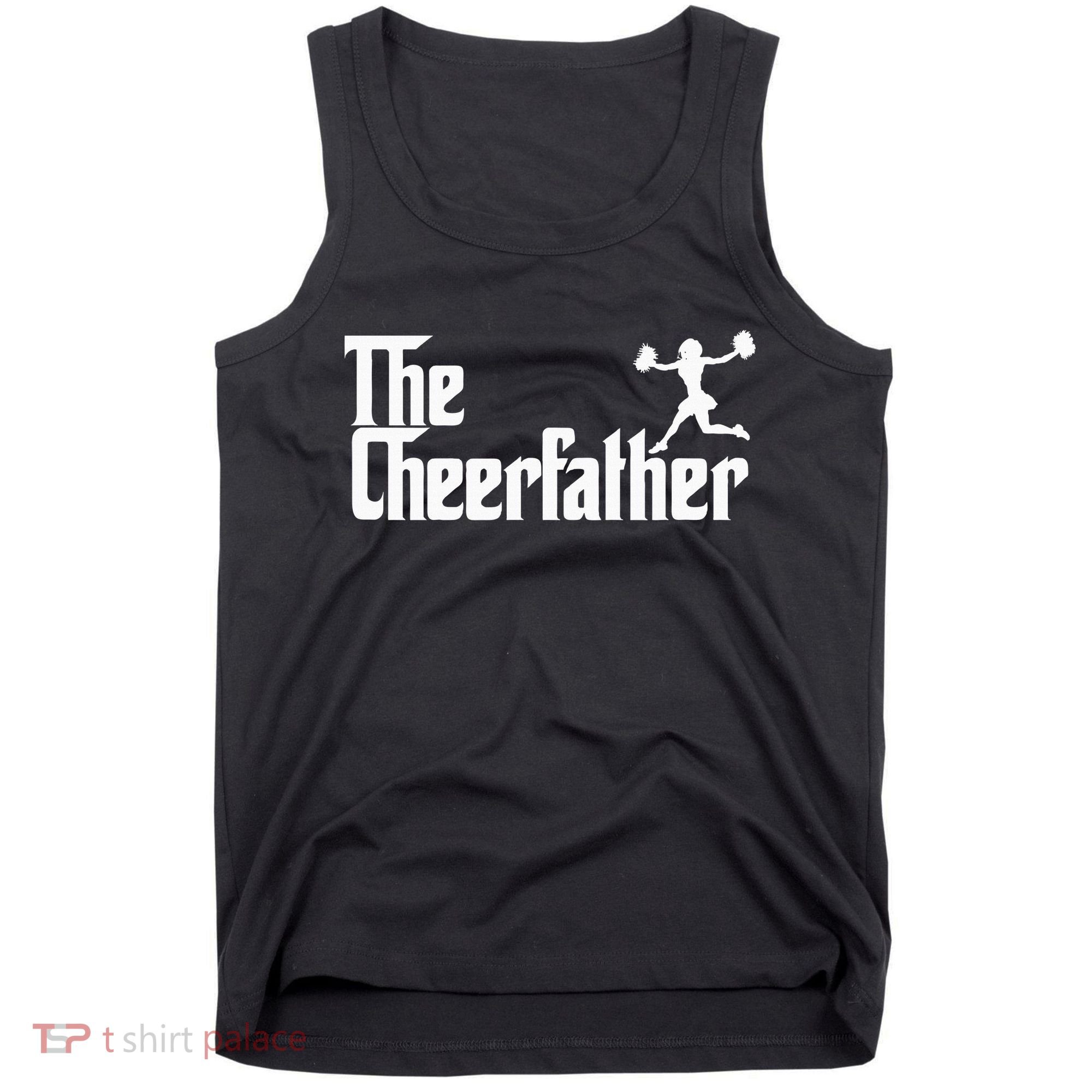 The Cheer Father Funny Cheerleader Father Dad Gift Tank Top