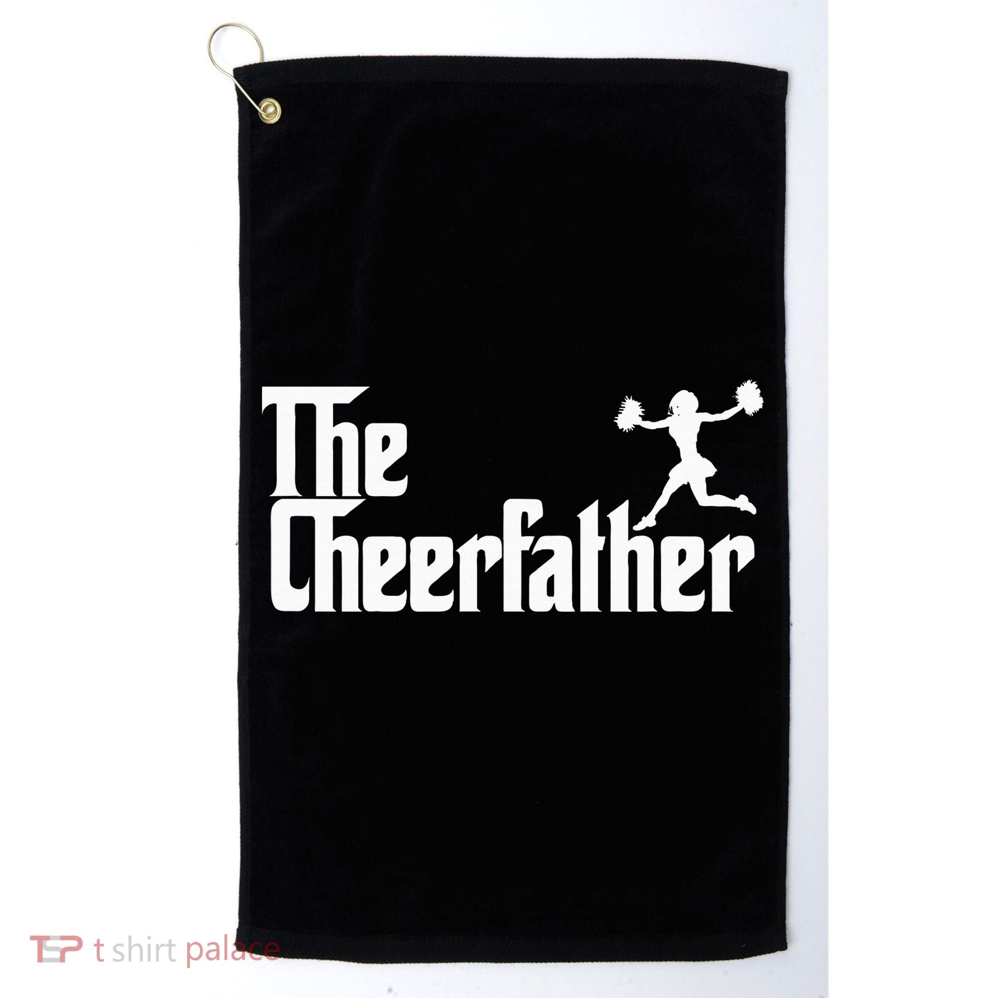 The Cheer Father Funny Cheerleader Father Dad Gift Golf Towel